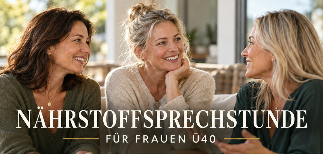 Nährstoffsprechstunde für Frauen Ü40